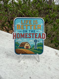 Life Is Better on the Homestead die-cut sticker with barn and windmill design